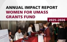 Annual Impact Report Women for UMass Grant Fund